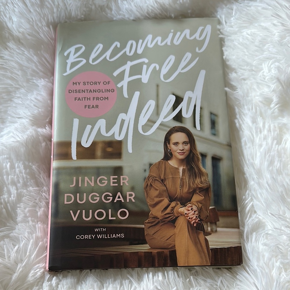 Becoming Free Indeed by Jinger Duggar Vuolo